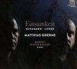 Schumann: Einsamkeit / Matthias Goerne